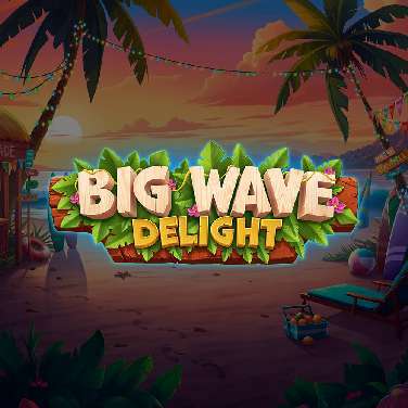 Big Wave Delight