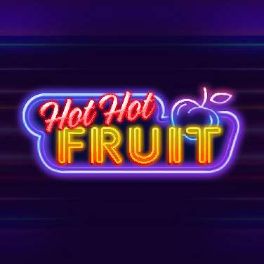 Hot Hot Fruit
