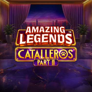 Amazing Legends Catalleros Part II