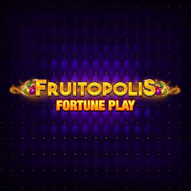 Fruitopolis Fortune Play