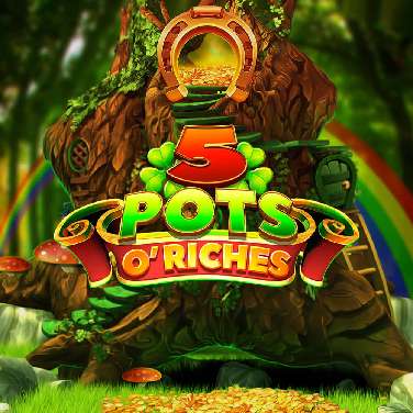 5 Pots O' Riches