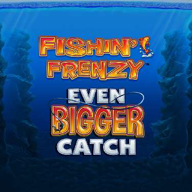 Fishin Frenzy Even Bigger Catch