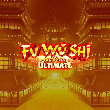 Fu Wu Shi Gold Blitz Ultimate