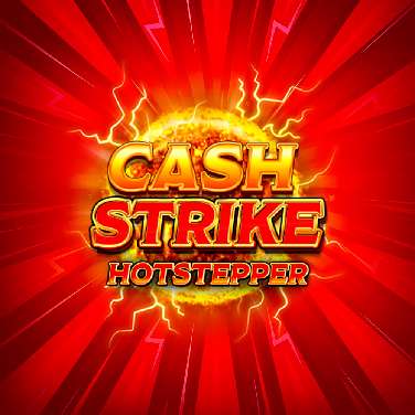 Cash Strike Hotstepper