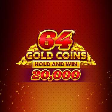 64 Gold Coins Hold and Win 20,000
