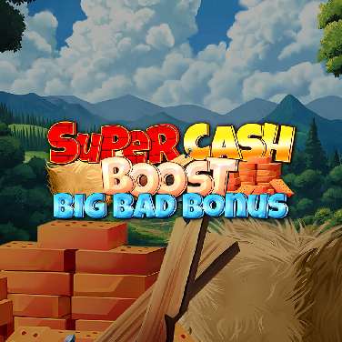 Super Cash Boost: Big Bad Bonus
