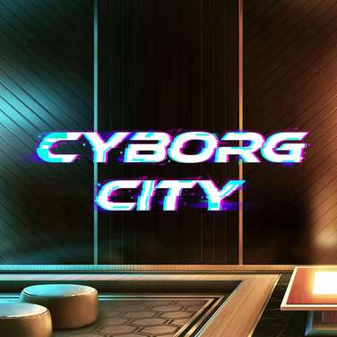 Cyborg City