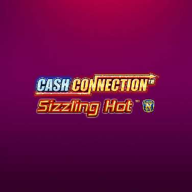 Cash Connection - Sizzling Hot
