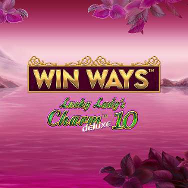Lucky Ladys Charm Deluxe 10 Win Ways