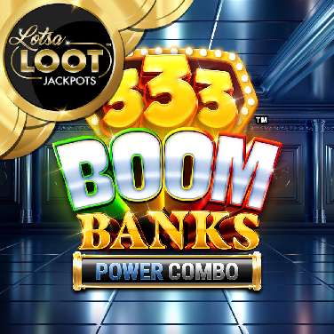 333 Boom Banks Power Combo Lotsaloot
