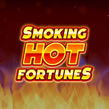 Smoking Hot Fortunes