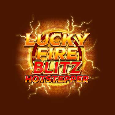Lucky Fire Blitz Hotstepper