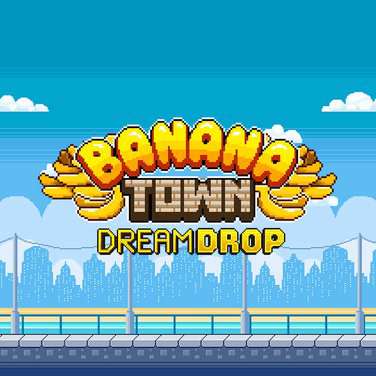 Banana Town Dream Drop