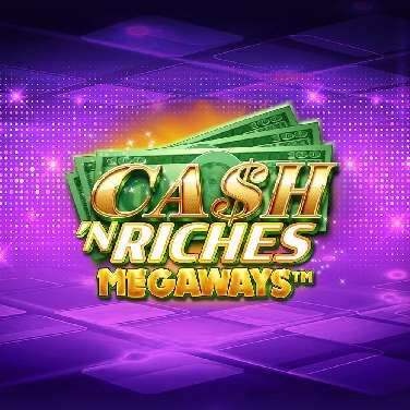 Cash ‘N Riches Megaways