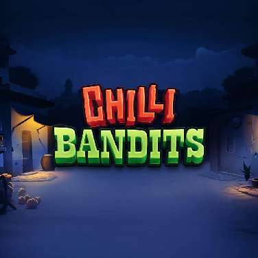 Chilli Bandits