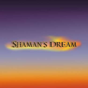 Shamans Dream