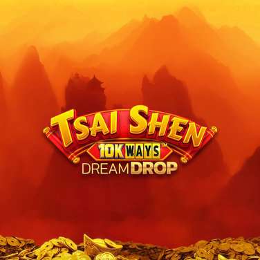 Tsai Shen 10K Ways Dream Drop