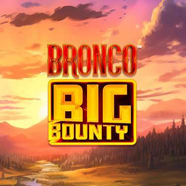 Bronco Big Bounty