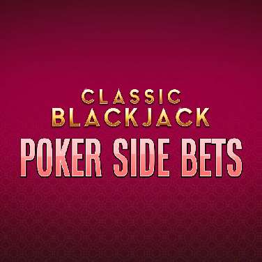 Classic Blackjack Poker Side Bets