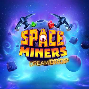 Space Miners Dream Drop
