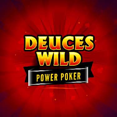 Deuces Wild – Power Poker