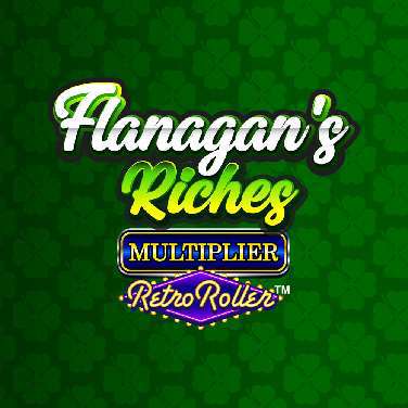Flanagan’s Riches Multiplier Retro Roller