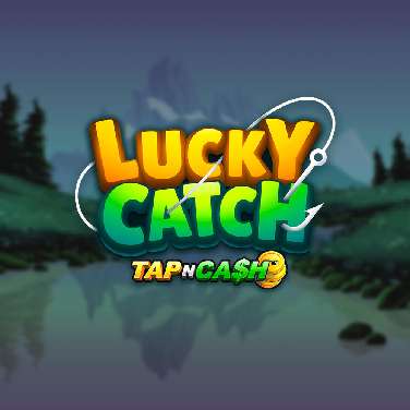 Lucky Catch Tap N Cash