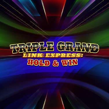 Triple Grand Link Express: Hold & Win