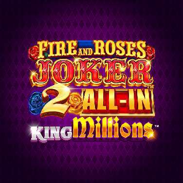 Fire and Roses Joker 2 All-In King Millions
