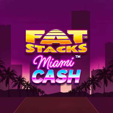 FatStacks Miami Cash