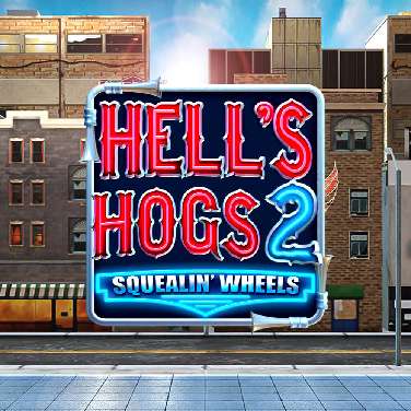 Hell's Hogs 2 Squealin' Wheels
