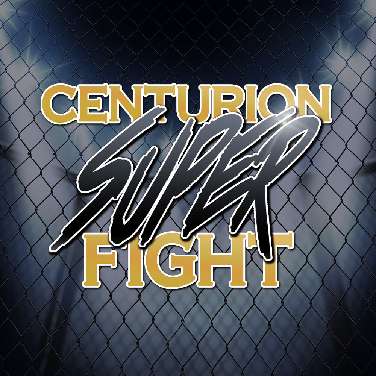 Centurion Super Fight