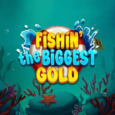 Fishin' The Biggest Gold