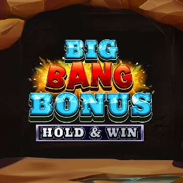 Big Bang Bonus: Hold & Win