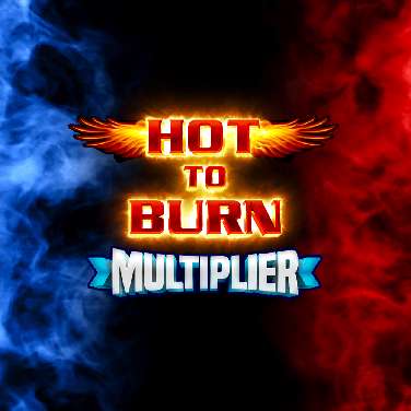 Hot to Burn Multiplier