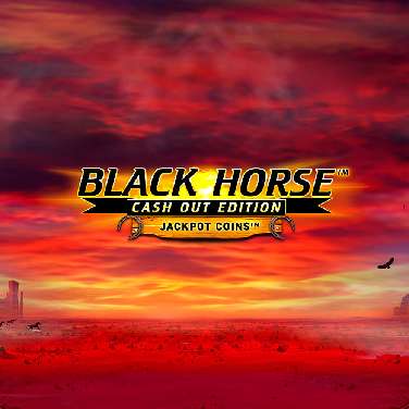 Black Horse Cash Out Edition